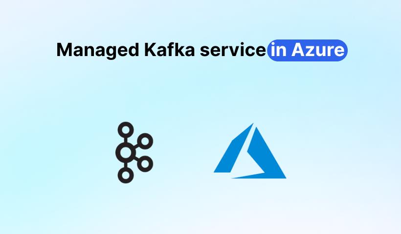 Managed Kafka Service in Azure